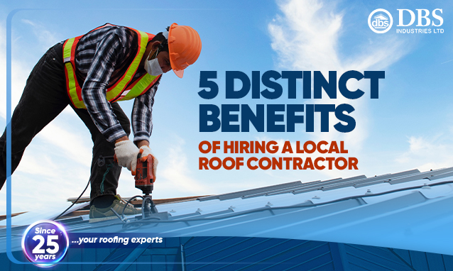 Distinct Benefits Of Hiring A Local Roofing Contractor￼